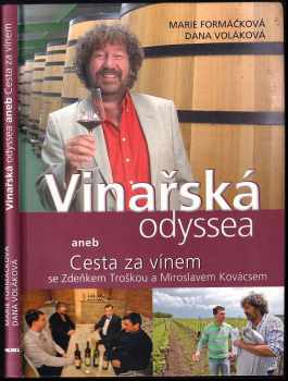 Vinařská odyssea, aneb, Cesta za vínem se Zdeňkem Troškou a Miroslavem Kovácsem
