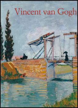 Vincent van Gogh 1853-1890 : Vision und Wirklichkeit