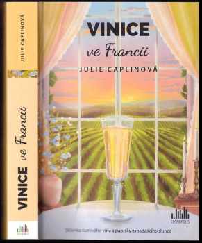 Julie Caplin: Vinice ve Francii