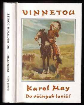 Vinnetou IV. Do věčných lovišť : 4 - pentalogie - Karl May (1994, Návrat) - ID: 2264724