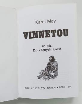 Karl May: Vinnetou I - V - KOMPLET - I. Indiánské léto + II. Rudý gentleman + III. Na válečné stezce + IV. Do věčných lovišť + V. Vinnetouův odkaz