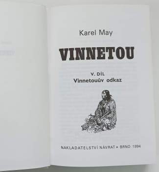 Karl May: Vinnetou I - V - KOMPLET - I. Indiánské léto + II. Rudý gentleman + III. Na válečné stezce + IV. Do věčných lovišť + V. Vinnetouův odkaz