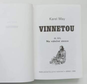 Karl May: Vinnetou I - V - KOMPLET - I. Indiánské léto + II. Rudý gentleman + III. Na válečné stezce + IV. Do věčných lovišť + V. Vinnetouův odkaz