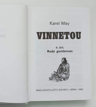 Karl May: Vinnetou I - V - KOMPLET - I. Indiánské léto + II. Rudý gentleman + III. Na válečné stezce + IV. Do věčných lovišť + V. Vinnetouův odkaz