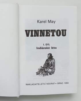 Karl May: Vinnetou I - V - KOMPLET - I. Indiánské léto + II. Rudý gentleman + III. Na válečné stezce + IV. Do věčných lovišť + V. Vinnetouův odkaz