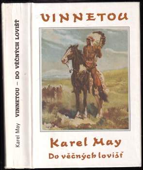 Karl May: Vinnetou IV. Do věčných lovišť