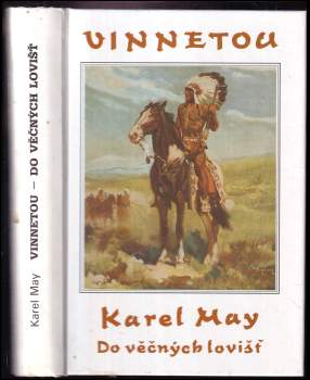 Karl May: Vinnetou IV. Do věčných lovišť