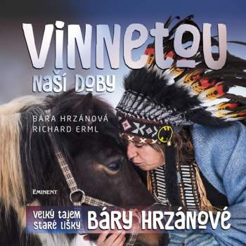 Richard Erml: Vinnetou naší doby
