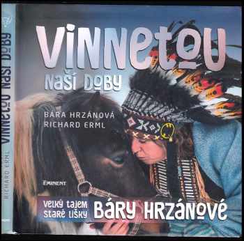 Richard Erml: Vinnetou naší doby