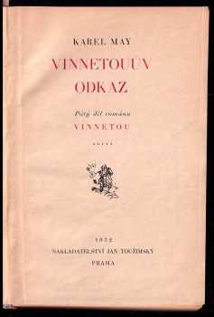 Vinnetouův odkaz : Pátý díl románu Vinnetou