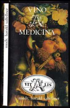 Harald Salfellner: Víno a medicína