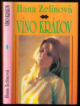 Hana Zelinová: Víno kráľov