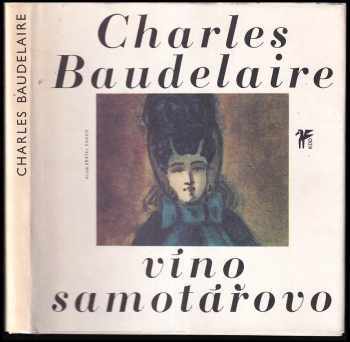 Víno samotářovo - Charles Baudelaire (1979, Československý spisovatel) - ID: 57130