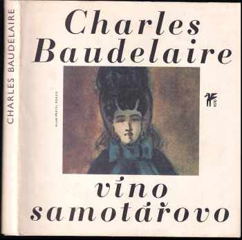 Víno samotářovo - Charles Baudelaire (1979, Československý spisovatel) - ID: 627904