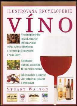 Víno : <<The >>complete guide to Wine - Stuart Walton (2002, Svojtka & Co) - ID: 385362
