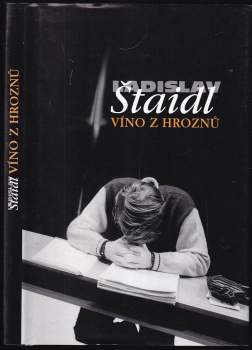 Ladislav Štaidl: Víno z hroznů