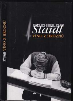 Ladislav Štaidl: Víno z hroznů
