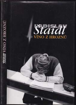 Ladislav Štaidl: Víno z hroznů