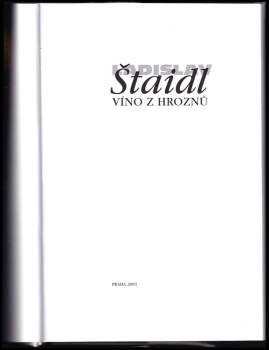 Ladislav Štaidl: Víno z hroznů