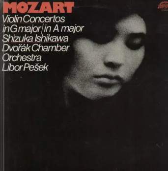 Wolfgang Amadeus Mozart: Violin Concertos In G Major / In A Major