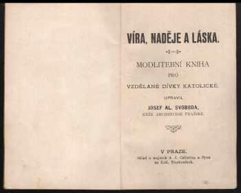 Josef Al Svoboda: Víra, naděje a láska