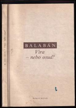 Milan Balabán: Víra - nebo osud?