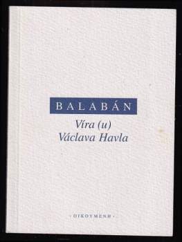 Víra (u) Václava Havla