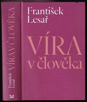 František Lesař: Víra v člověka