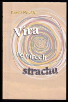 Víra ve vírech strachu
