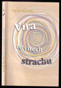 Víra ve vírech strachu