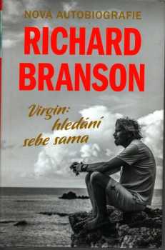 Richard Branson: Virgin: hledání sebe sama