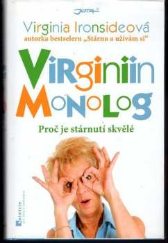 Virginiin monolog : proč je stárnutí skvělé