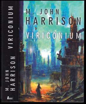 M. John Harrison: Viriconium