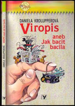 Daniela Krolupperová: Viropis, aneb, Jak bacit bacila