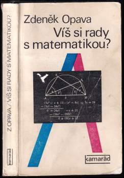 Zdeněk Opava: Víš si rady s matematikou?
