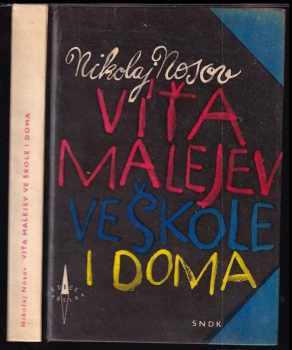 Víťa Malejev ve škole i doma - Nikolaj Nikolajevič Nosov (1963, Státní nakladatelství dětské knihy) - ID: 142274