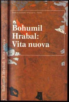 Vita nuova : kartinky - Bohumil Hrabal (1991, Československý spisovatel) - ID: 763821