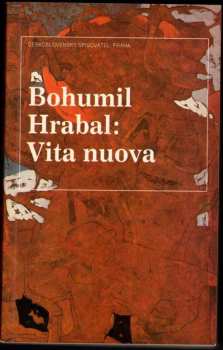 Bohumil Hrabal: Vita nuova : kartinky : 2. díl trilogie