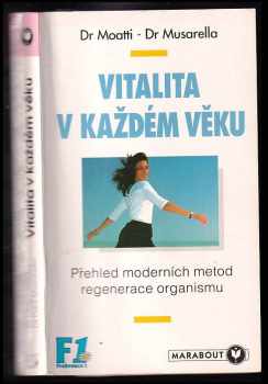 Vitalita v každém věku : přehled moderních metod regenerace organismu