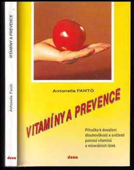 Vitamíny a prevence, příručka k dosažení dlouhověkosti a svěžesti pomocí vitamínů a minerálních látek