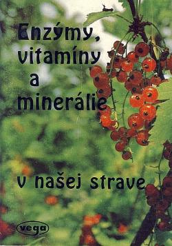 Vitamíny, enzýmy a minerálie v našej strave