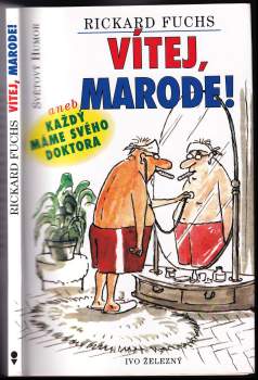 Vítej, marode!, aneb, Každý máme svého doktora