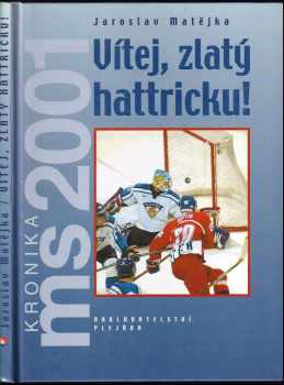 Jaroslav Matějka: Vítej, zlatý hattricku!