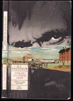 E. L Doctorow: Vítejte do zlých časů
