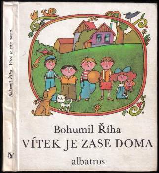 Bohumil Říha: Vítek je zase doma