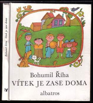 Bohumil Říha: Vítek je zase doma
