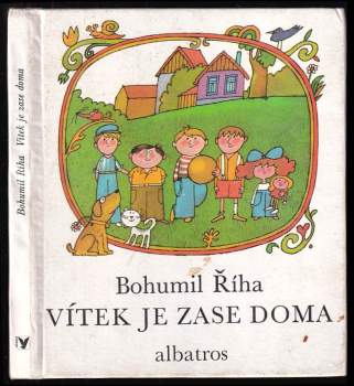 Bohumil Říha: Vítek je zase doma