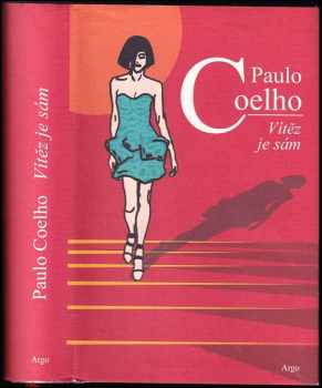 Vítěz je sám - Paulo Coelho (2009, Argo) - ID: 1322278