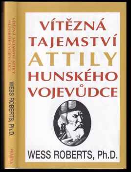 Wess Roberts: Vítězná tajemství Attily, hunského vojevůdce