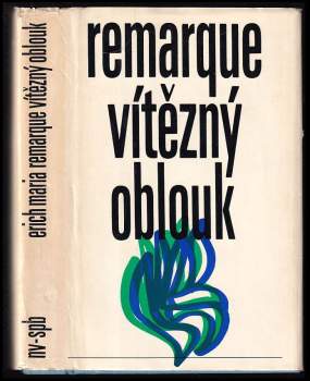 Erich Maria Remarque: Vítězný oblouk